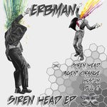 cover: Erbman - Siren Head EP