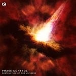 cover: Phase Control - Destruction Of Our Universe