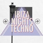 cover: Various - Ibiza Nights Techno