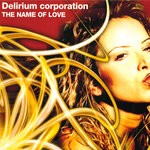 cover: Delirium Corporation - The Name Of Love