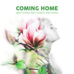 cover: Matt Early|Ray Hurley|Abi Flynn - Coming Home