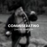 cover: Zandra Eriksson - Commiserating