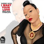 cover: Sheree Hicks & Deep Soul Syndicate - I Want Your Love