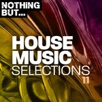 cover: Various - Nothing But... House Music Selections Vol 11