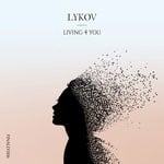 cover: Lykov - Living 4 You