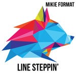 cover: Mikie Format - Line Steppin'