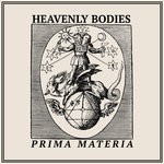 cover: Heavenly Bodies - Prima Materia