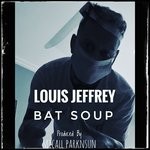 cover: Louis Jeffrey & Micall Parknsun - Bat Soup