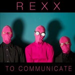 cover: Rexx - To Communicate