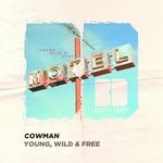 cover: Cowman - Young, Wild & Free