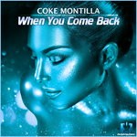 cover: Coke Montilla - When You Come Back