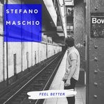 cover: Stefano Maschio - Feel Better