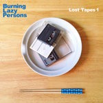 cover: Burning Lazy Persons - Lost Tapes 1