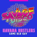 cover: Havana Hustlers - Same Old Guy