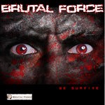 cover: Brutal Force - We Survive