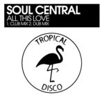 cover: Soul Central - All This Love