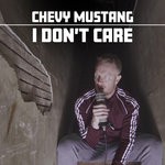 cover: Chevy Mustang|Eve 6|Fitness|Kongos - I Don't Care