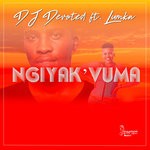 cover: Dj Devoted|Lumka - Ngiyak'vuma