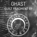 cover: Ghast - Guilt Fragment EP