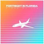 cover: Fortnight In Florida - Stand By You