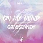 cover: Grasscandy - On My Mind