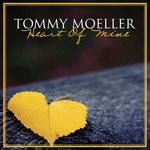 cover: Tommy Moeller - Heart Of Mine