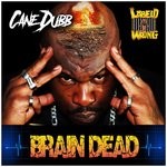 cover: Cane Dubb - Brain Dead