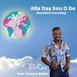 cover: Bler?s|Bler?s Feat. Clarence Bekker - Alla Day Son O De (Sunshine Everyday) (Remixes)