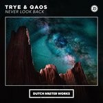 cover: Qaos & Trye - Never Look Back