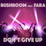 cover: Fara|Rushroom - Don't Give Up