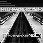 cover: Various|Dj Luciano - DJ Luciano & Friends - Dance Remixes Vol 1 (Explicit)