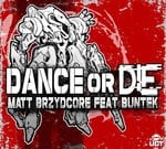 cover: Buntek|Matt Brzydcore - Dance Or Die