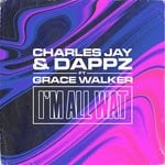 cover: Charles Jay|Grace Walker|Dappz - I'm All Wat