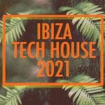 cover: Various - Ibiza Tech House 2021