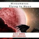 cover: Minosmenos - Flying To Moon