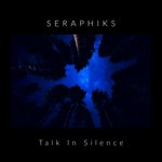 cover: Seraphiks - Talk In Silence