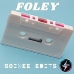 cover: Foley - Soiree Edits