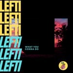 cover: Lefti - What You Gonna Do (Extended Mix)