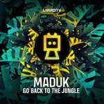 cover: Maduk - Go Back To The Jungle