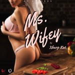 cover: Xharp Kut - Ms. Wifey