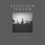 cover: Like Lions - Election Season