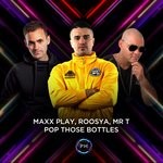 cover: Maxx Play - Pop Those Bottles (Extended Mix)