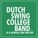 cover: Dutch Swing College Band - At A Georgia Camp Meeting