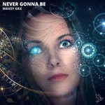 cover: mavzy grx - Never Gonna Be