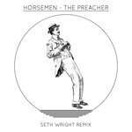 cover: Horsemen - The Preacher (Seth Wright Remix)