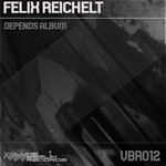 cover: Felix Reichelt - Depends