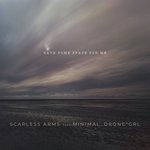 cover: Scarless Arms - Save Some Space For Me (feat Minimal Drone*GRL)