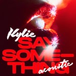 cover: Kylie Minogue - Say Something