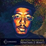 cover: Anthony Nicholson - Ninataka (I Want) (feat Koku Gonza/Chris Rob/Amaury Acosta)