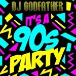 cover: Dj Godfather - It's A 90s Party